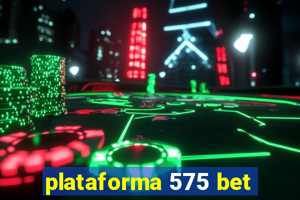 plataforma 575 bet