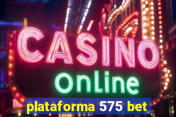 plataforma 575 bet