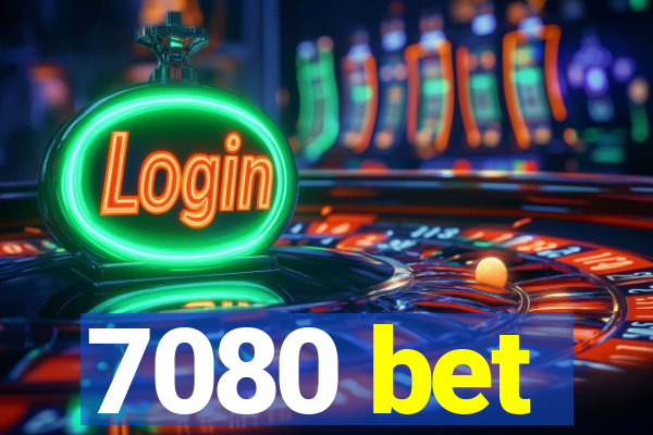 7080 bet