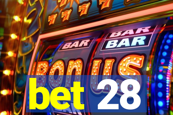 bet 28