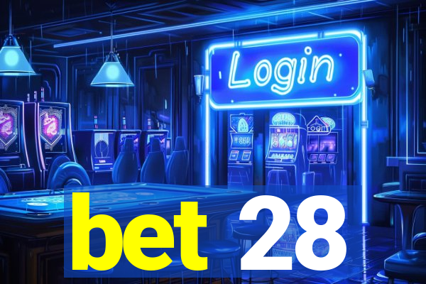 bet 28