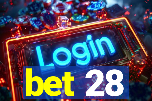 bet 28