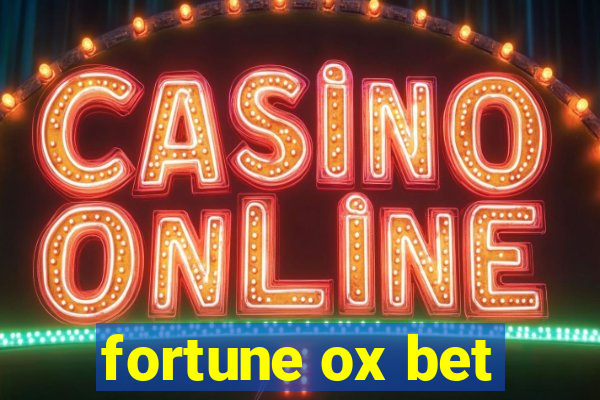 fortune ox bet