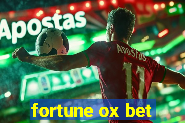 fortune ox bet