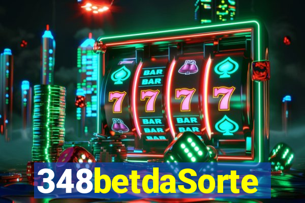 348betdaSorte