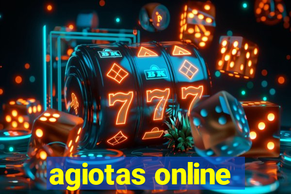 agiotas online