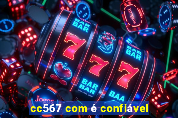 cc567 com é confiável