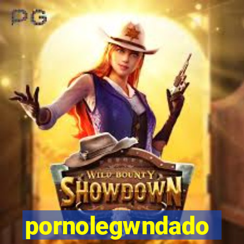 pornolegwndado