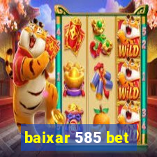 baixar 585 bet