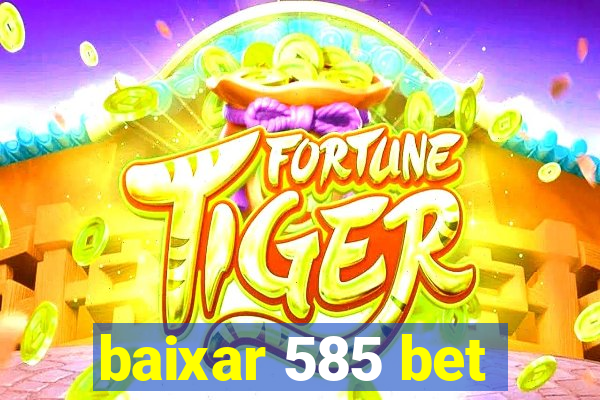 baixar 585 bet