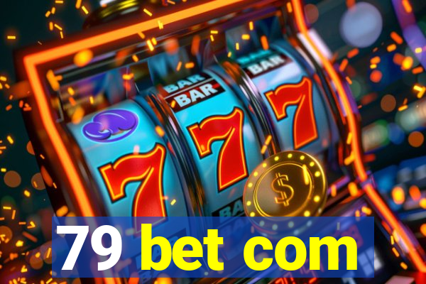 79 bet com