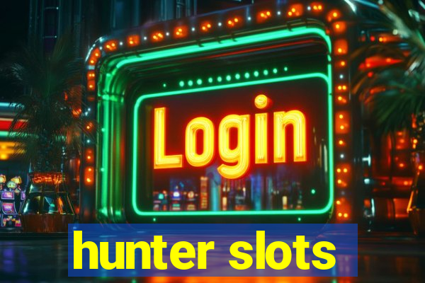 hunter slots