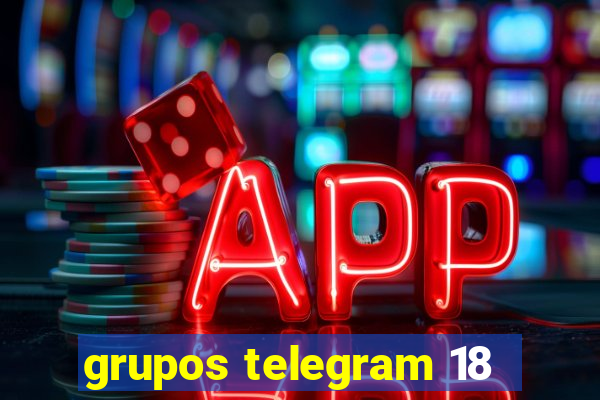 grupos telegram 18