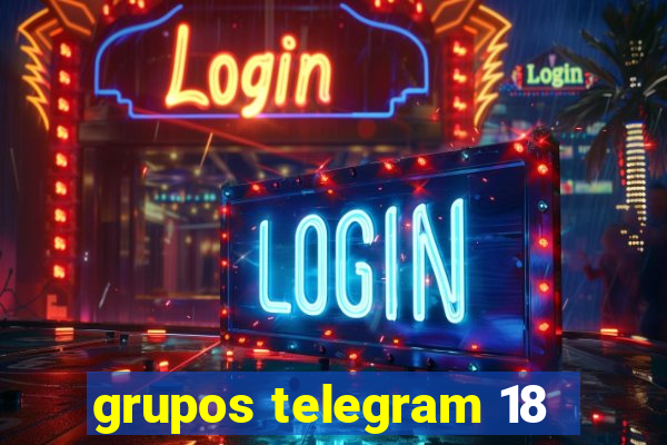 grupos telegram 18