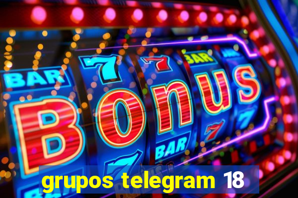 grupos telegram 18