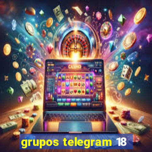 grupos telegram 18