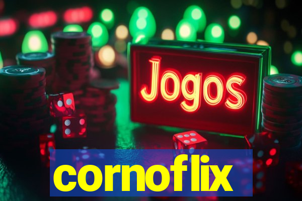 cornoflix