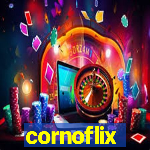 cornoflix