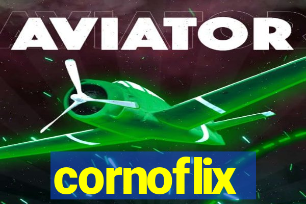 cornoflix