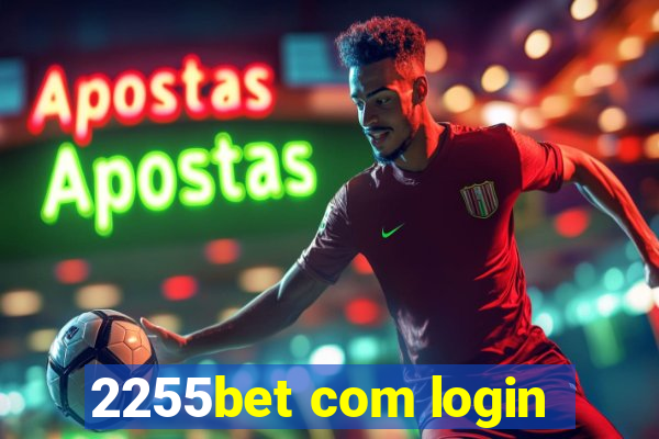 2255bet com login