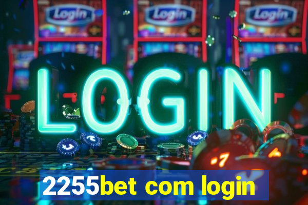 2255bet com login