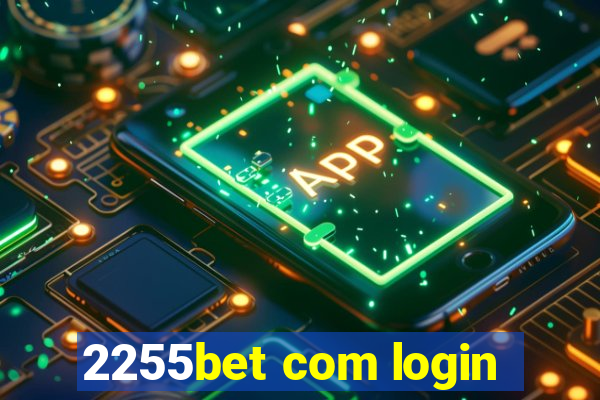 2255bet com login