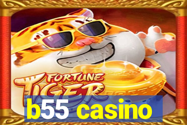 b55 casino