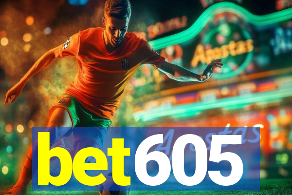 bet605