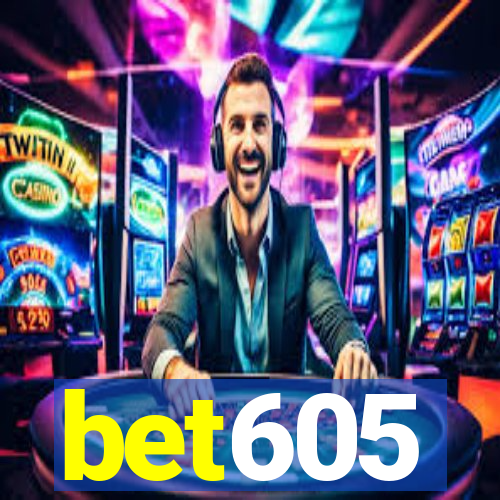 bet605