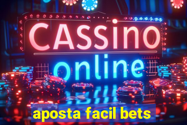 aposta facil bets