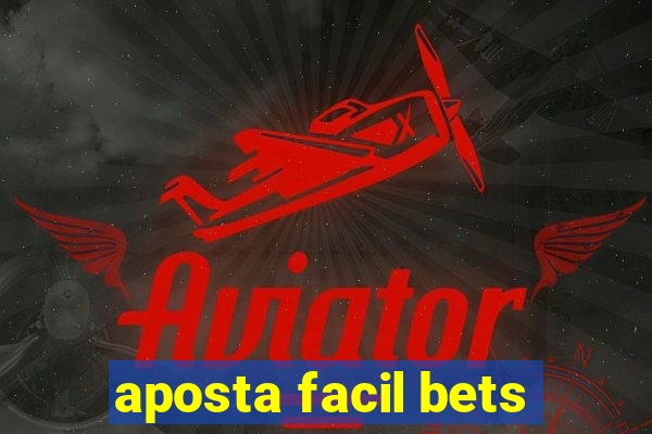 aposta facil bets