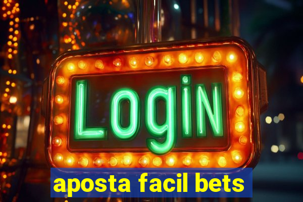 aposta facil bets