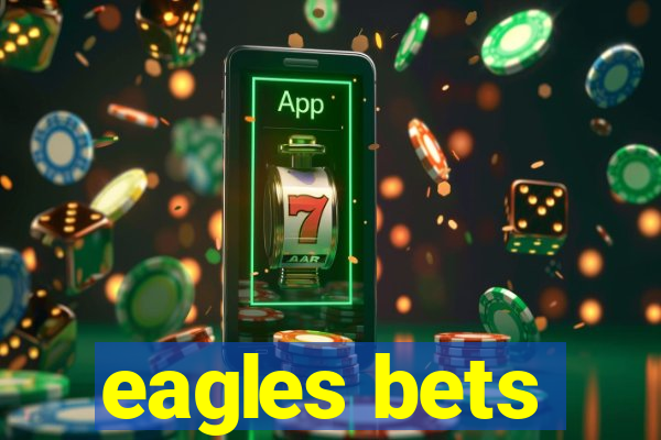 eagles bets