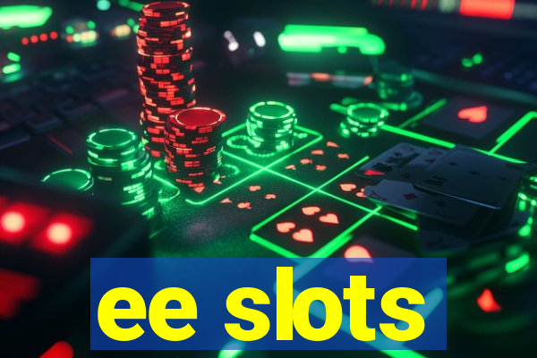 ee slots