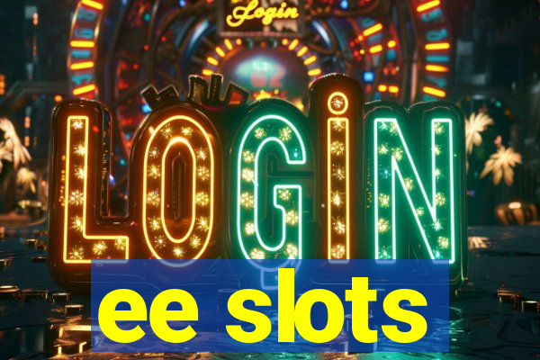 ee slots