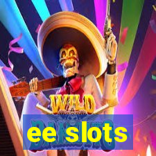 ee slots