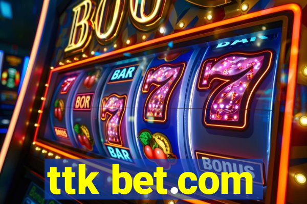 ttk bet.com