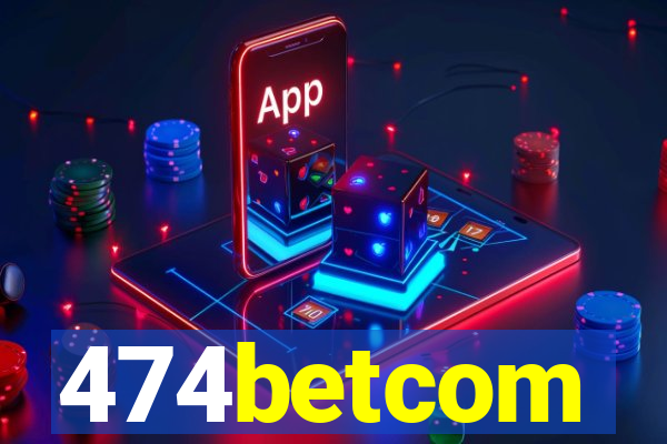 474betcom