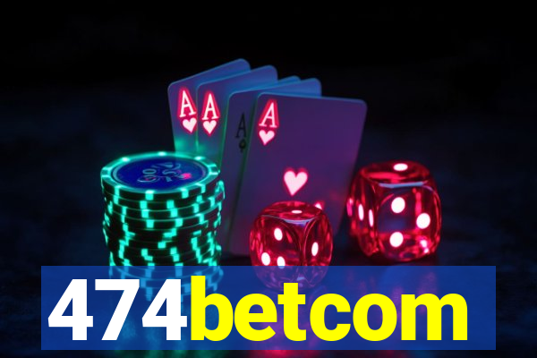 474betcom