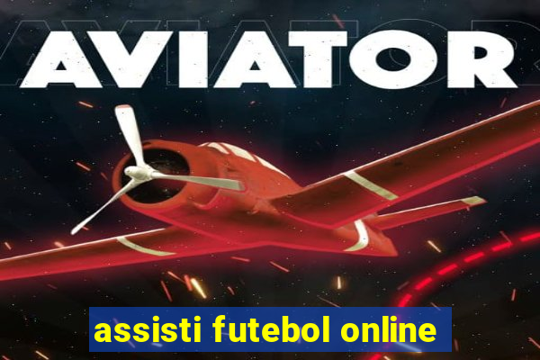 assisti futebol online