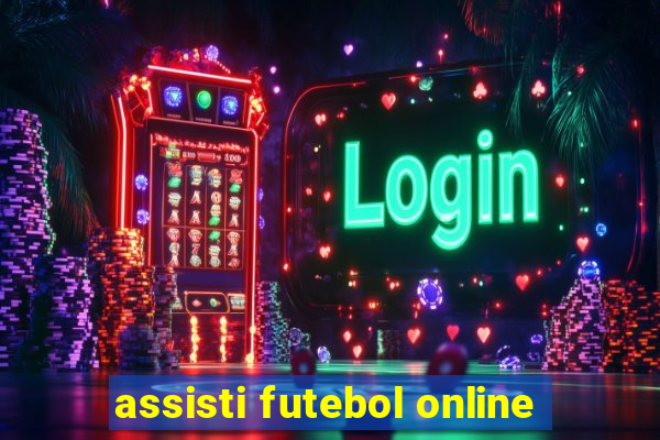 assisti futebol online