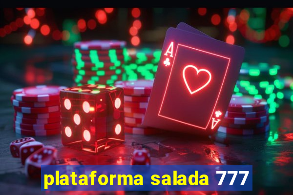 plataforma salada 777