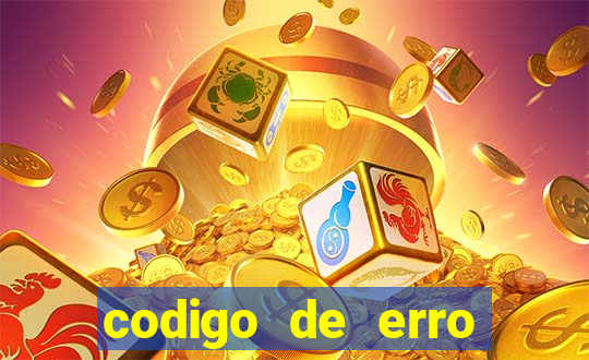 codigo de erro s105 bet365