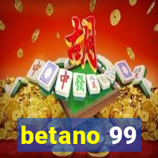 betano 99