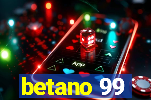 betano 99