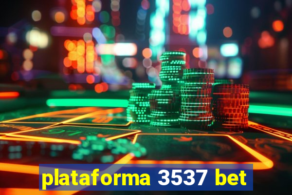 plataforma 3537 bet