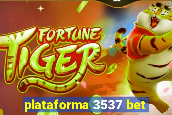 plataforma 3537 bet