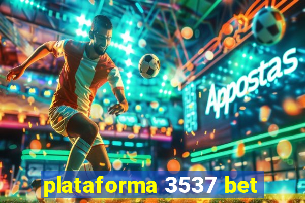 plataforma 3537 bet