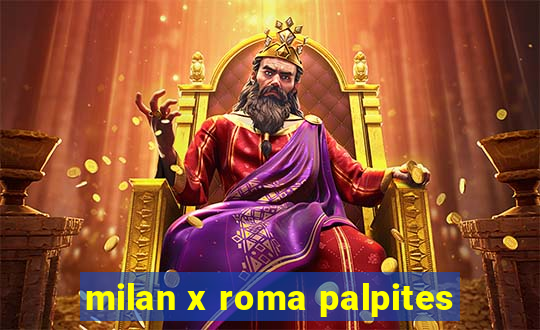 milan x roma palpites