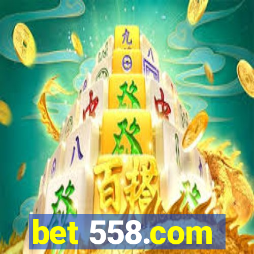 bet 558.com